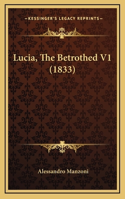 Lucia, The Betrothed V1 (1833) 1167097998 Book Cover