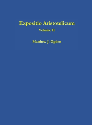 Expositio Aristotelicum (Volume II) 1105505480 Book Cover