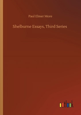 Shelburne Essays, Third Series 3752416203 Book Cover