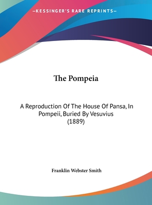 The Pompeia: A Reproduction Of The House Of Pan... 1161917004 Book Cover