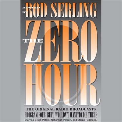 Zero Hour 4: But I Wouldn't Want to Die There 1665182490 Book Cover