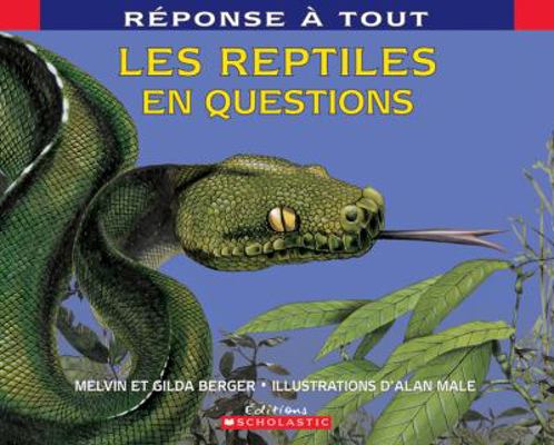 Les Reptiles En Questions [French] 0545991080 Book Cover