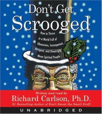 Don't Get Scrooged: How to Thrive in a World Fu... 0061149799 Book Cover