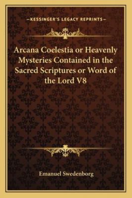 Arcana Coelestia or Heavenly Mysteries Containe... 1162719532 Book Cover