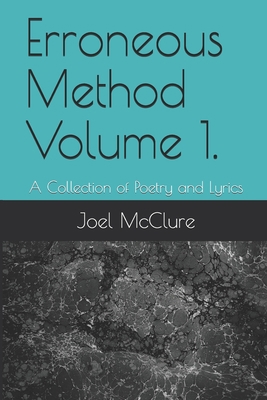Erroneous Method Volume 1.: A Collection of Poe... 1973582562 Book Cover