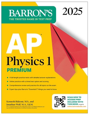 AP Physics 1 Premium, 2025: Prep Book with 4 Pr... 1506291643 Book Cover