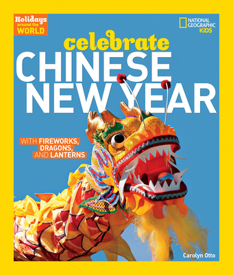 Holidays Around the World: Celebrate Chinese Ne... 1426323735 Book Cover