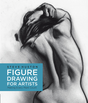 Figure Drawing for Artists: Making Every Mark C... 1631590650 Book Cover