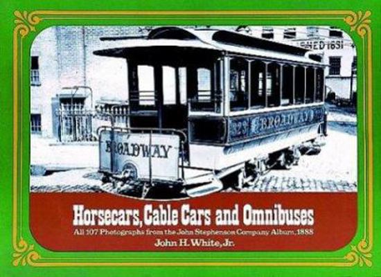 Horsecars Cable Cars and Omnibuses 0486230090 Book Cover