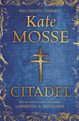 Citadel. Kate Mosse 0752876473 Book Cover