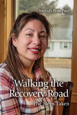 Walking the Recovery Road: The Steps Taken B0BPY5KFDH Book Cover