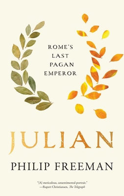 Julian: Rome's Last Pagan Emperor 0300281870 Book Cover