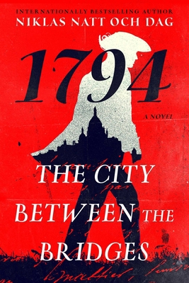 The City Between the Bridges: 1794: A Novel 1982145919 Book Cover