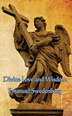 Divine Love and Wisdom 1515437531 Book Cover