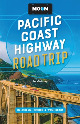 Moon Pacific Coast Highway Road Trip: Californi... 1640496424 Book Cover
