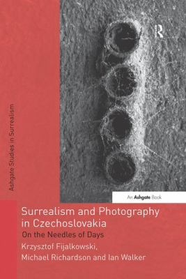 Surrealism and Photography in Czechoslovakia: O... 1409406288 Book Cover