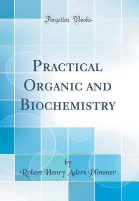 Practical Organic and Biochemistry (Classic Rep... 0365460214 Book Cover