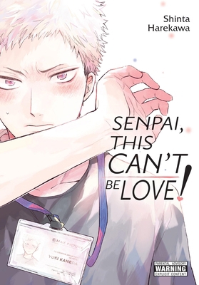 Senpai, This Can't Be Love!: Volume 1 1975380088 Book Cover