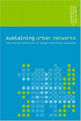 Sustaining Urban Networks: The Social Diffusion... 0415324599 Book Cover