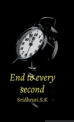 End to every second B0GPLDFMQT Book Cover