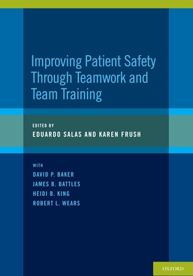 Improving Patient Safety Through Teamwork and T... 0195399099 Book Cover