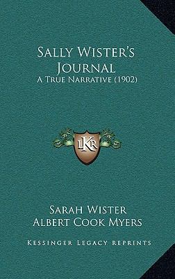 Sally Wister's Journal: A True Narrative (1902) 116710546X Book Cover
