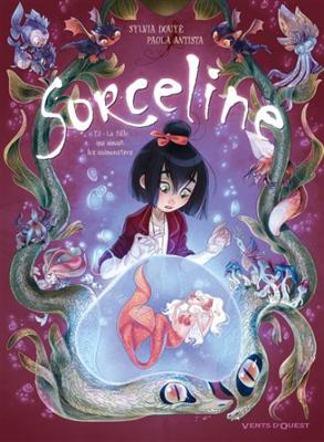 Sorceline - Tome 02: La fille qui aimait les an... [French] 2749308976 Book Cover