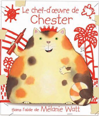 Le Chef-d'Oeuvre de Chester [French] 1443101451 Book Cover