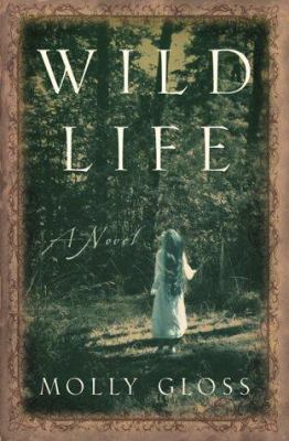 Wild Life: A Novel 0684867982 Book Cover