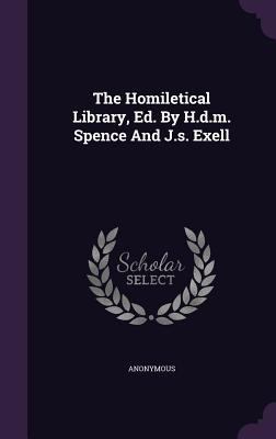 The Homiletical Library, Ed. by H.D.M. Spence a... 1346388989 Book Cover