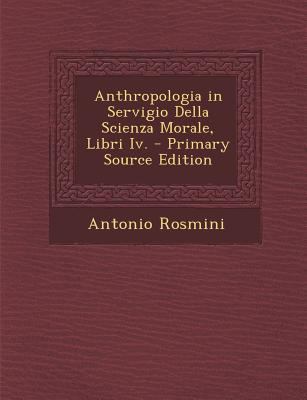 Anthropologia in Servigio Della Scienza Morale,... [Italian] 1287525547 Book Cover