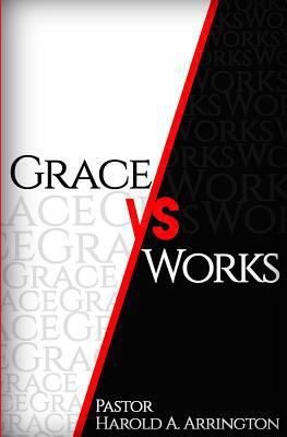 Grace vs Works 0692669795 Book Cover