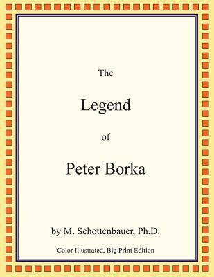 The Legend of Peter Borka 1482731185 Book Cover
