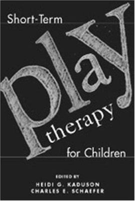 Short-Term Play Therapy for Children 1572305207 Book Cover