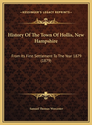 History Of The Town Of Hollis, New Hampshire: F... 1169793568 Book Cover