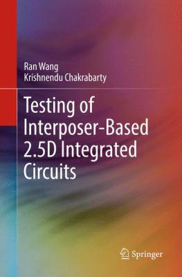 Testing of Interposer-Based 2.5d Integrated Cir... 3319854615 Book Cover