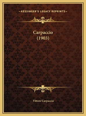 Carpaccio (1903) 1169631886 Book Cover