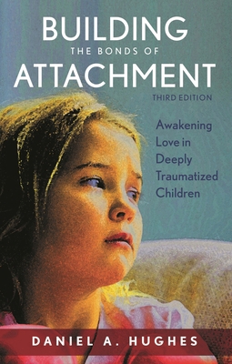 Building the Bonds of Attachment: Awakening Lov... 1442274123 Book Cover