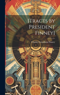 [Tracts by President Finney] 1019891890 Book Cover