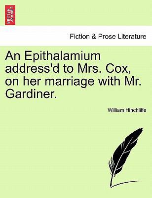 An Epithalamium Address'd to Mrs. Cox, on Her M... 1241030782 Book Cover