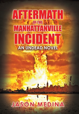 Aftermath of the Manhattanville Incident: An Un... 1984579010 Book Cover