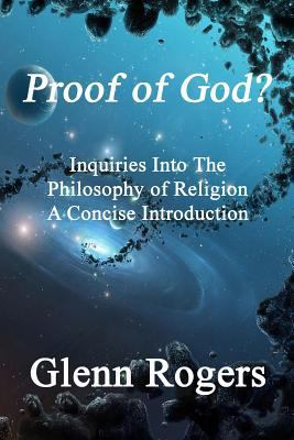 Proof of God? Inquiries into the Philosophy of ... 0982837135 Book Cover