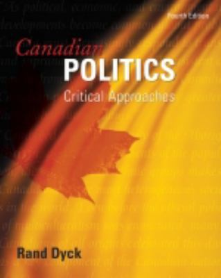 Canadian Politics : Critical Approaches, Fourth... 0176415483 Book Cover