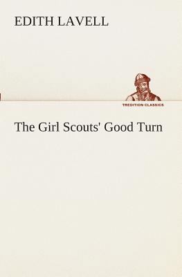The Girl Scouts' Good Turn 3849510271 Book Cover