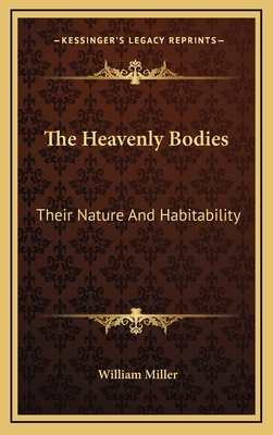 The Heavenly Bodies: Their Nature and Habitability 1163861715 Book Cover