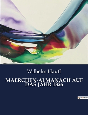 Maerchen-Almanach Auf Das Jahr 1826 [German] B0BWSTCPY7 Book Cover