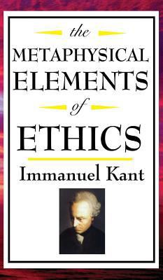 The Metaphysical Elements of Ethics 1515436845 Book Cover