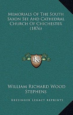 Memorials of the South Saxon See and Cathedral ... 1165045656 Book Cover