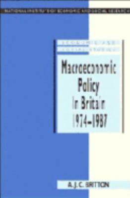 Macroeconomic Policy in Britain 1974-1987 0521478332 Book Cover