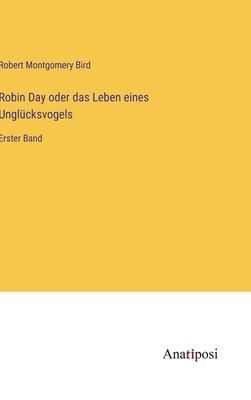 Robin Day oder das Leben eines Unglücksvogels: ... [German] 3382023814 Book Cover